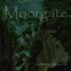 Moorgate : I Am the Abyss When You Fall